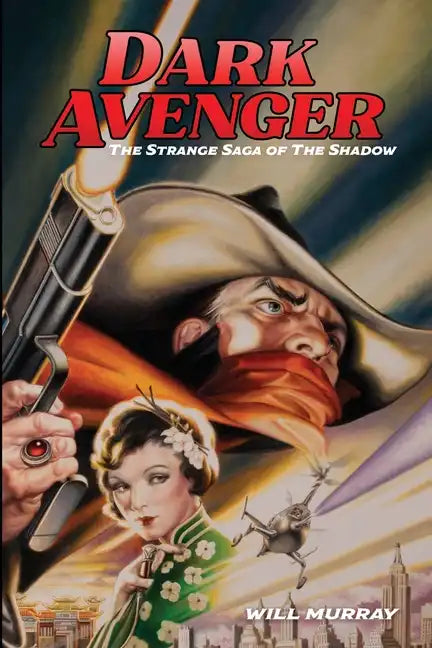 Dark Avenger: The Strange Saga of The Shadow - Paperback