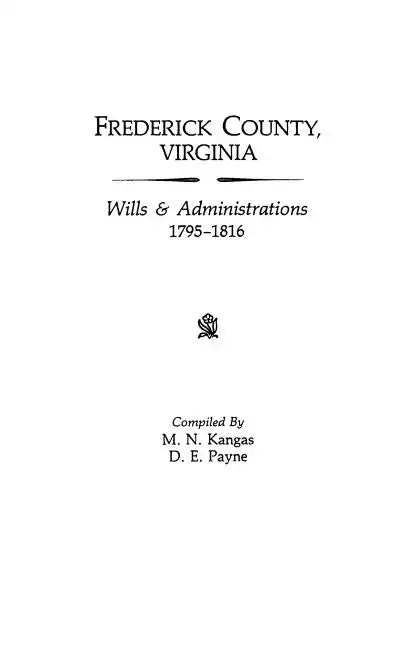 Frederick County, Virginia, Wills & Administrations, 1795-1816 - Paperback