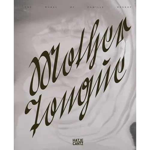 Camille Henrot: Mother Tongue - Hardcover