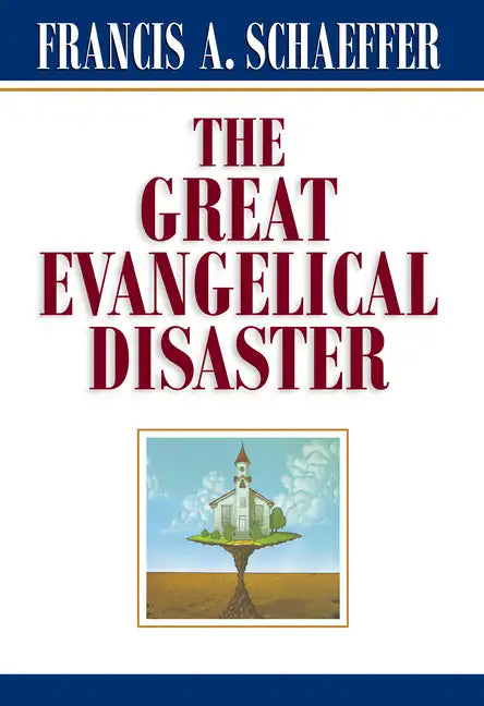The Great Evangelical Disaster - Paperback