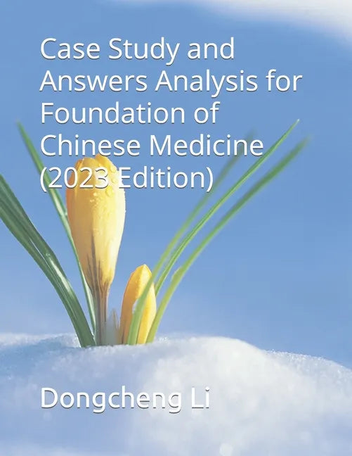 Case Study and Answers Analysis for Foundation of Chinese Medicine - Paperback