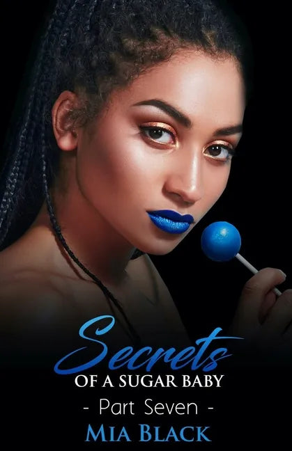 Secrets Of A Sugar Baby 7 - Paperback