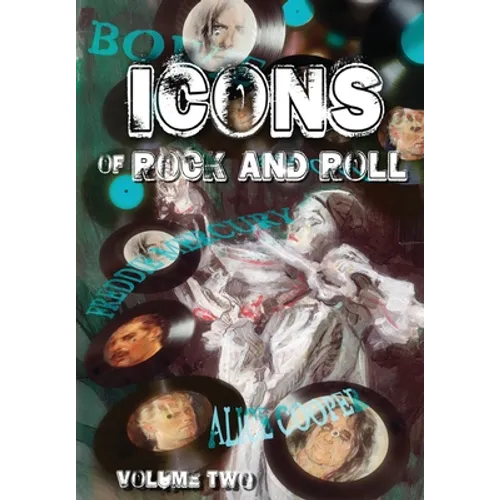 Orbit: Icons of Rock and Roll: Volume #2: David Bowie, Alice Cooper, Freddie Mercury and Bon Jovi - Paperback