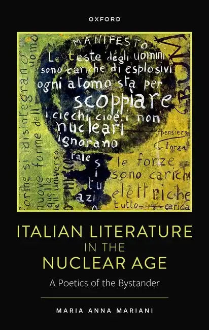 Italian Literature in the Nuclear Age: A Poetics of the Bystander - Hardcover