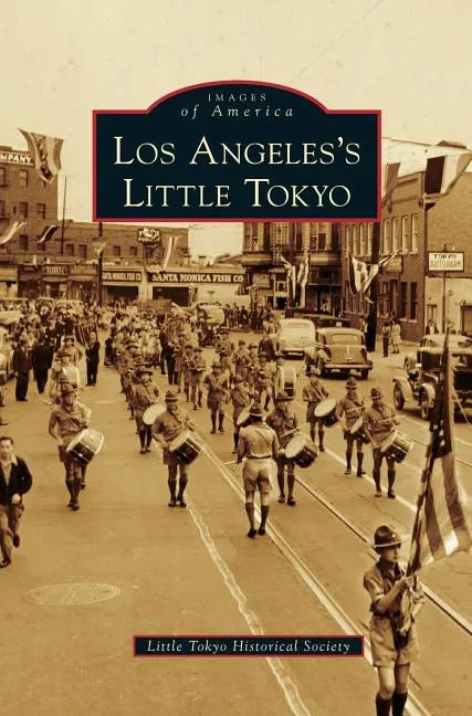 Los Angeles's Little Tokyo - Hardcover