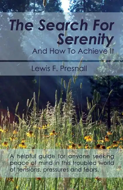 The Search for Serenity and How to Achieve It - Paperback
