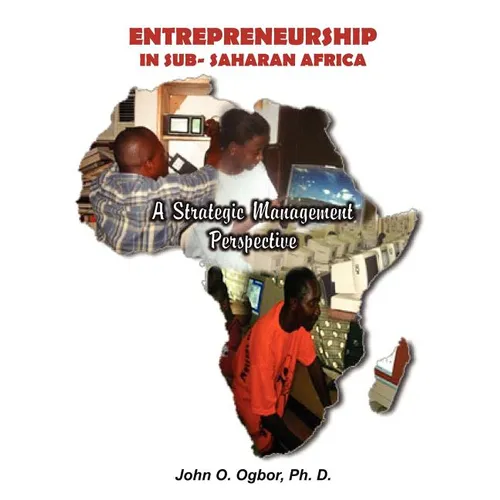 Entrepreneurship in Sub-Saharan Africa: A Strategic Management Perspective - Paperback