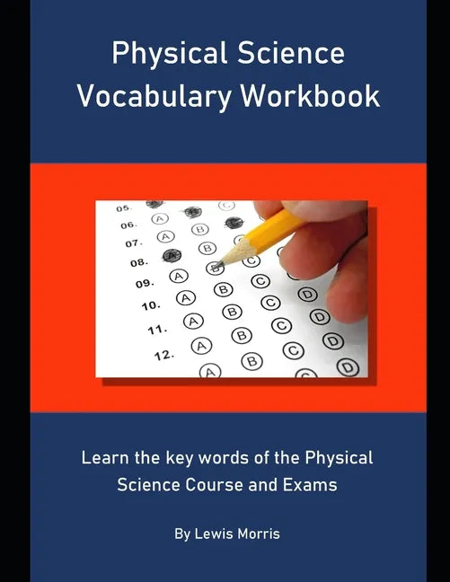 Physical Science Vocabulary Workbook: Learn the key words of the Physical Science Course and Exams - Paperback
