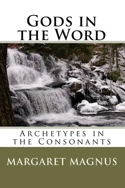 Gods in the Word: Archetypes in the Consonants - Paperback
