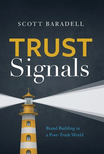 Trust Signals: Brand Building in a Post-Truth World - Hardcover