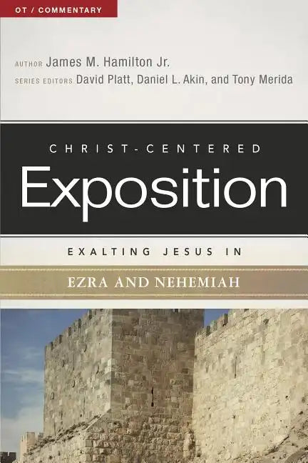 Exalting Jesus in Ezra and Nehemiah - Paperback