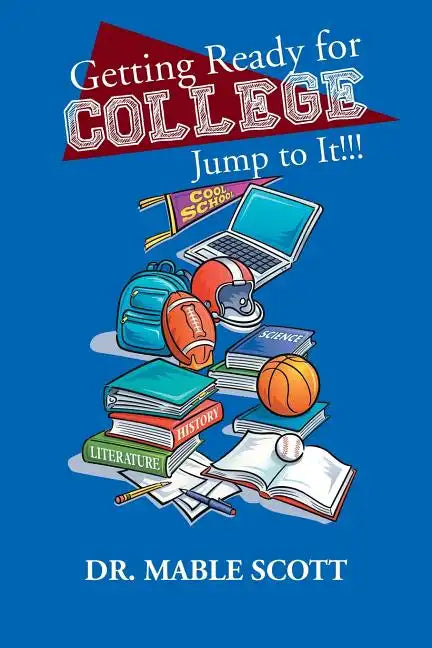 Getting Ready for College: Jump to It!!! - Paperback