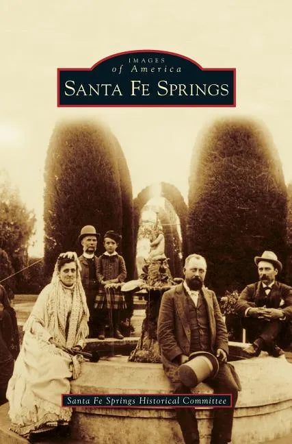 Santa Fe Springs - Hardcover