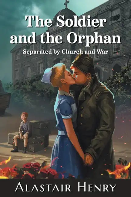 The Soldier and the Orphan: Separated by Church and War - Paperback