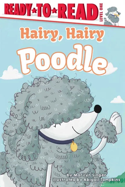 Hairy, Hairy Poodle: Ready-To-Read Level 1 - Paperback