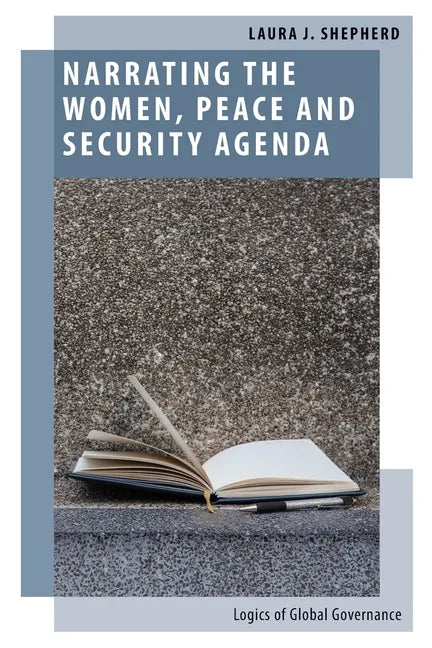 Narrating the Women, Peace and Security Agenda: Logics of Global Governance - Paperback