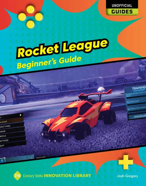 Rocket League: Beginner's Guide - Paperback