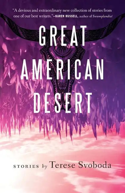 Great American Desert: Stories - Paperback