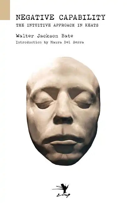 Negative Capability: On the Intuitive Approach in Keats - Paperback