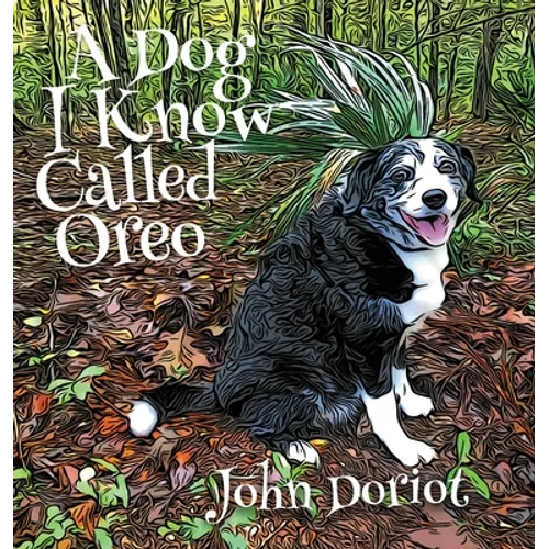 A Dog I Know Called Oreo - Hardcover