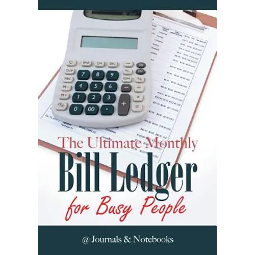 The Ultimate Monthly Bill Ledger for Busy People - Paperback