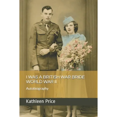 I Was a British War Bride World War II - Paperback