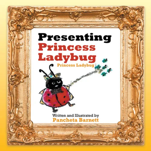 Presenting Princess Ladybug: Princess Ladybug - Paperback