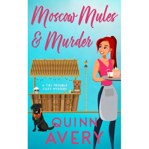 Moscow Mules & Murder (A Tiki Trouble Cozy Mystery) - Paperback