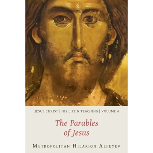 Jesus Christ: His Life and Teaching, Vol. 4 - The Parables of Jesus - Paperback