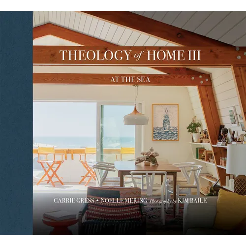 Theology of Home III: At the Sea - Hardcover
