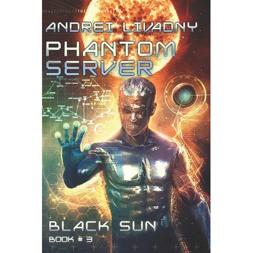 Black Sun (Phantom Server: Book #3) - Paperback
