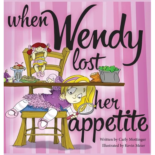 When Wendy Lost Her Appetite - Hardcover