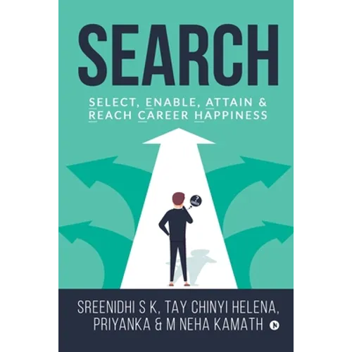 Search: Select, Enable, Attain & Reach Career Happiness - Paperback