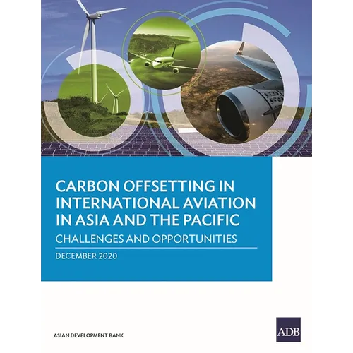 Carbon Offsetting in International Aviation in Asia and the Pacific: Challenges and Opportunities - Paperback