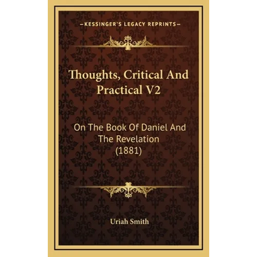 Thoughts, Critical And Practical V2: On The Book Of Daniel And The Revelation (1881) - Hardcover