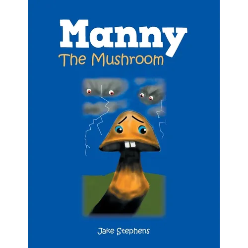 Manny the Mushroom - Paperback