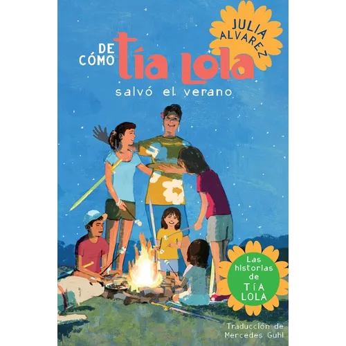 De como tia Lola salvo el verano (How Aunt Lola Saved the Summer Spanish Edition) - Paperback
