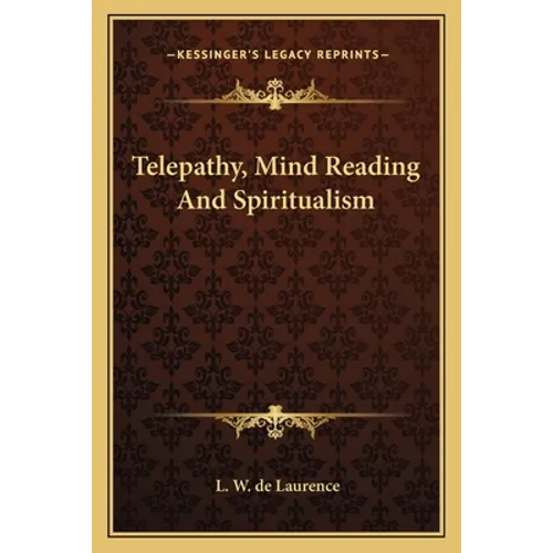 Telepathy, Mind Reading And Spiritualism - Paperback