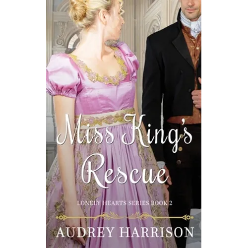 Miss King's Rescue: A Regency Romance - Paperback