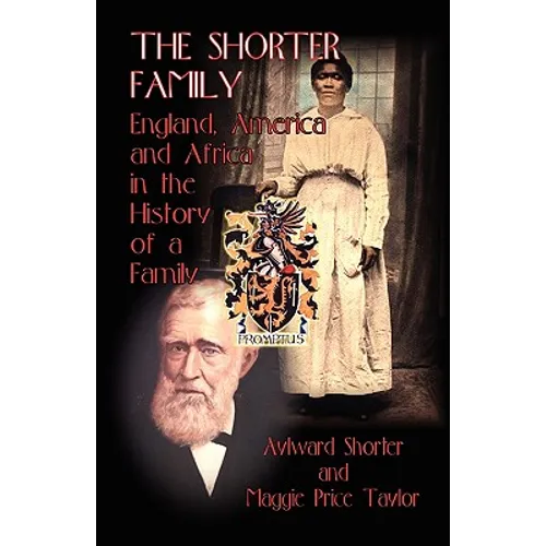 The Shorter Family: England, America and Africa in the History of a Family - Paperback