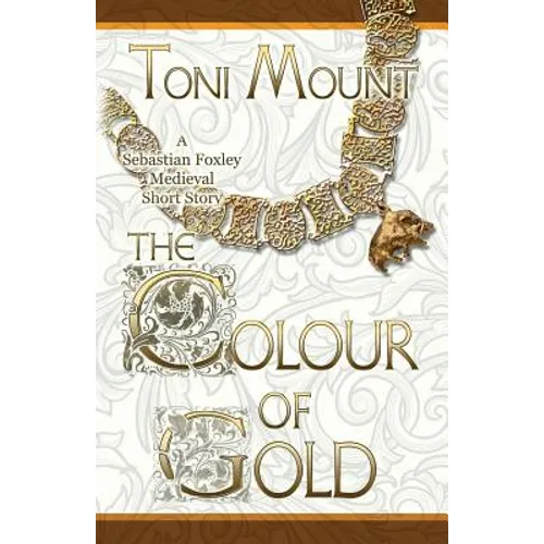 The Colour of Gold: A Sebastian Foxley Medieval Short Story - Paperback