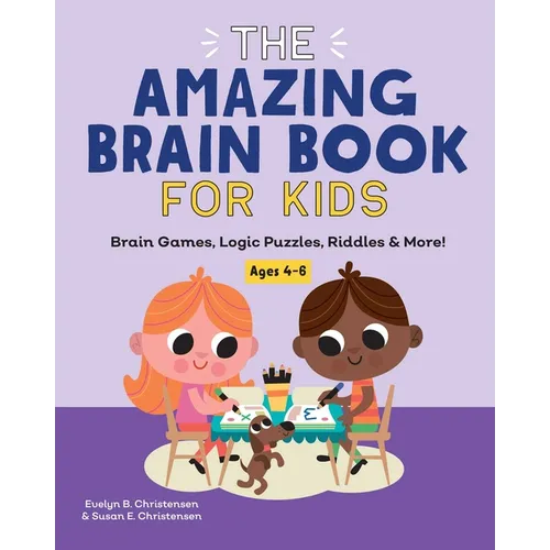 The Amazing Brain Book for Kids: Brain Games, Logic Puzzles, Riddles & More! - Paperback