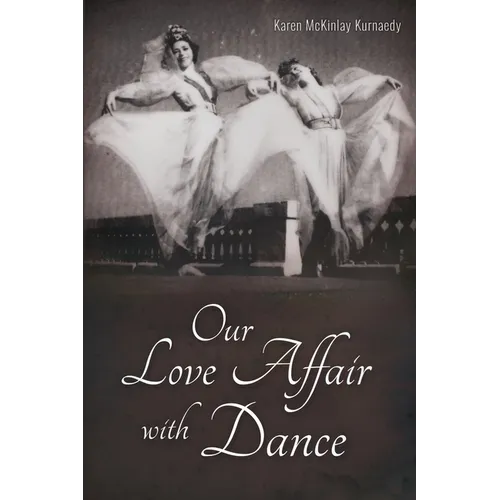 Our Love Affair with Dance - Paperback