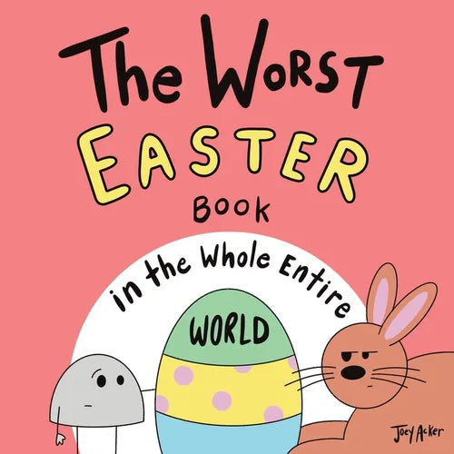 The Worst Easter Book in the Whole Entire World - Paperback