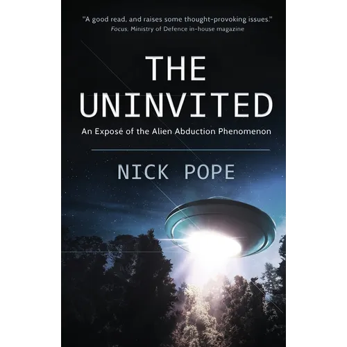 The Uninvited: An exposé of the alien abduction phenomenon - Paperback