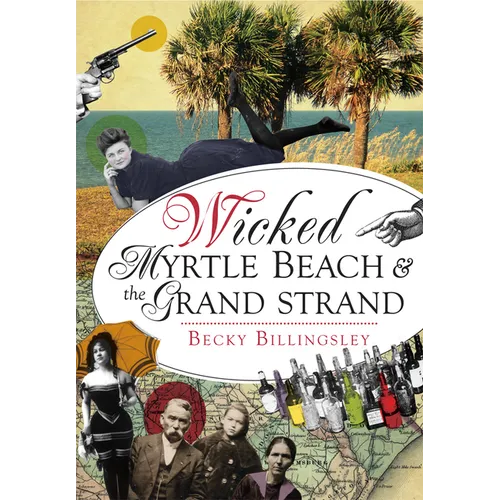 Wicked Myrtle Beach & the Grand Strand - Paperback
