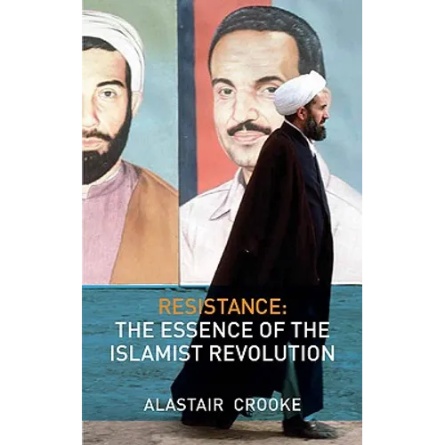 Resistance: The Essence of the Islamist Revolution - Paperback