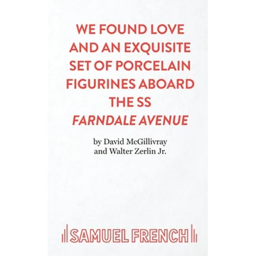 We Found Love and an Exquisite Set of Porcelain Figurines Aboard the SS Farndale Avenue - Paperback