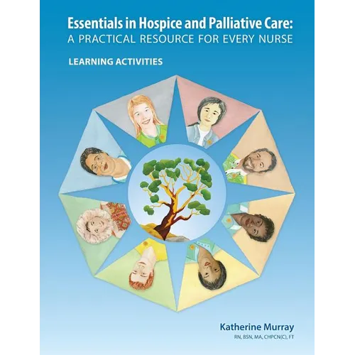 Essentials in Hospice and Palliative Care: A Practical Resource for Every Nurse. Learning Activities - Paperback