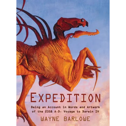Expedition: Being an Account in Words and Artwork of the 2358 A.D. Voyage to Darwin IV - Hardcover